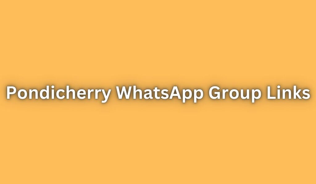 Pondicherry WhatsApp Group Links