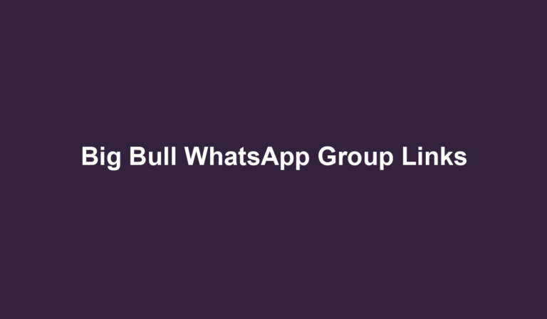 Big Bull WhatsApp Group Links