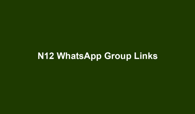 N12 WhatsApp Group Links