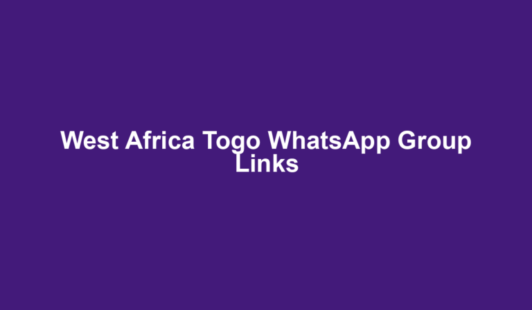 West Africa Togo WhatsApp Group Links