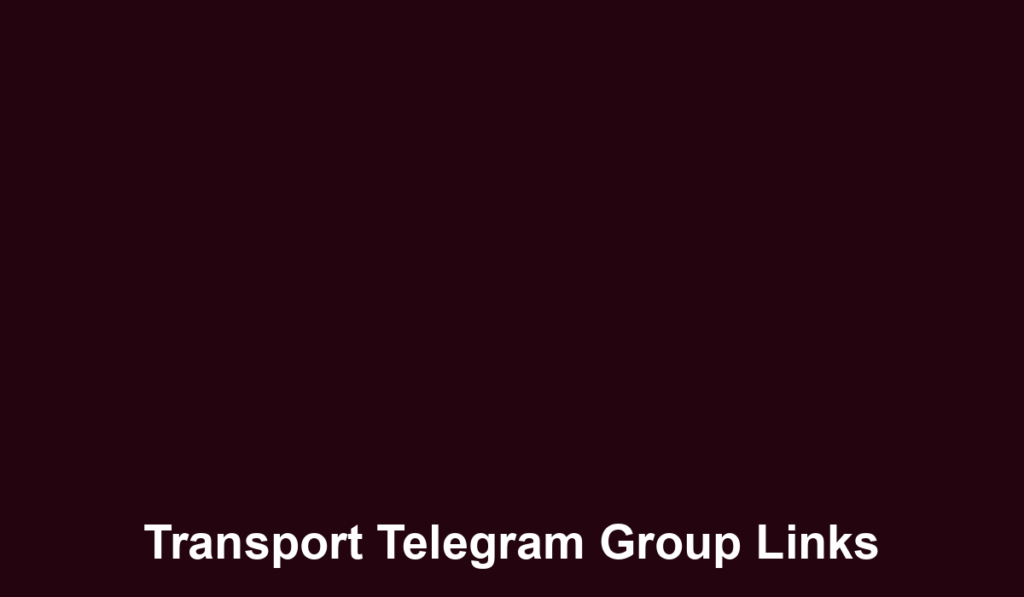 Transport Telegram Group Links