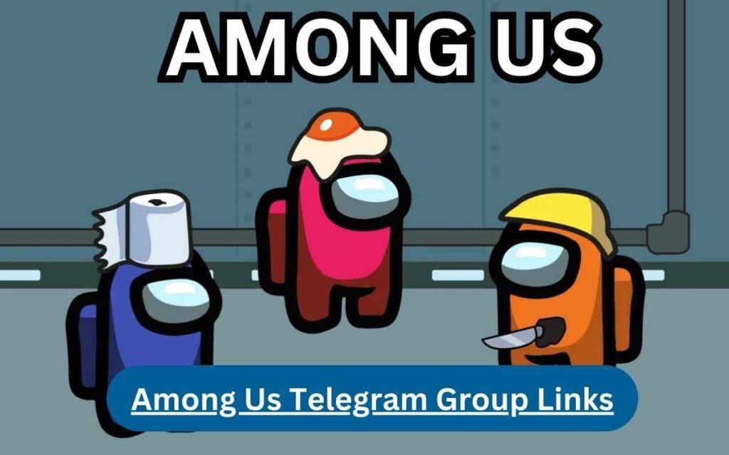 Among Us Telegram Group Links