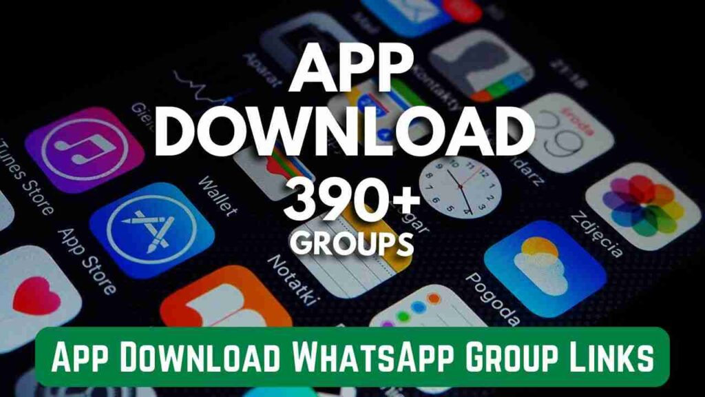 App Download WhatsApp Group Links