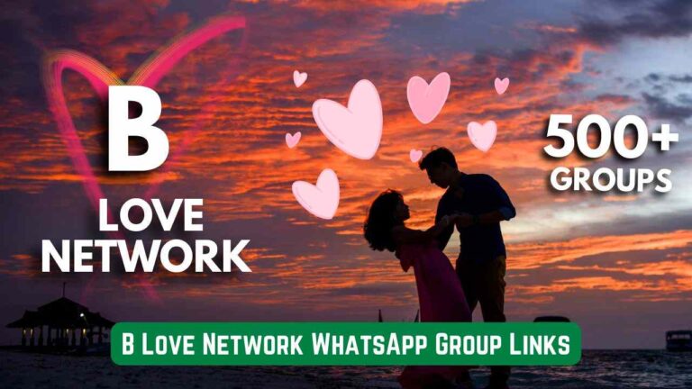 B Love Network WhatsApp Group Links