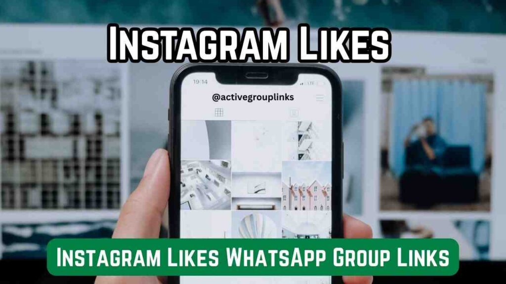 Instagram Likes WhatsApp Group Links