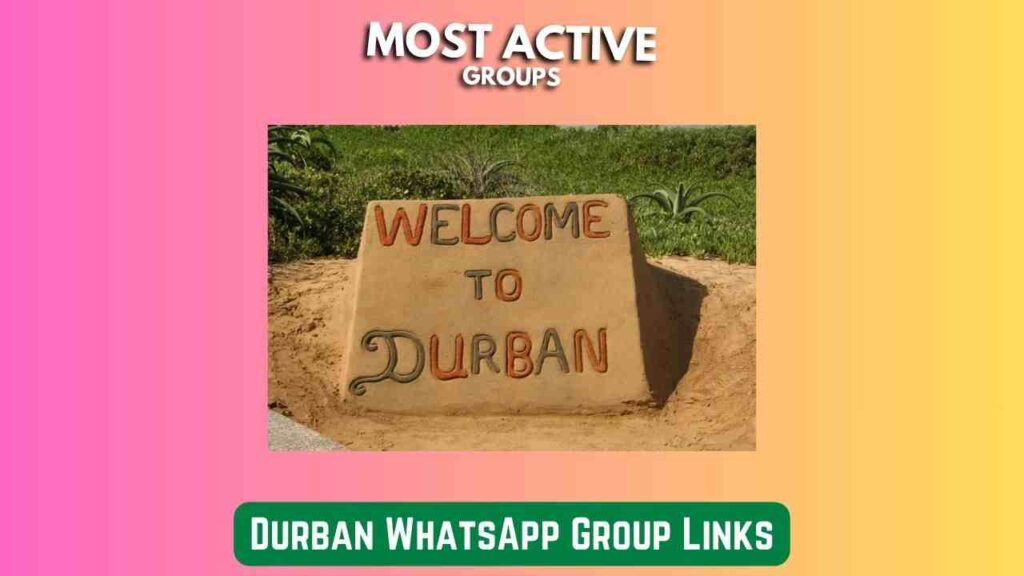 Durban WhatsApp Group Links