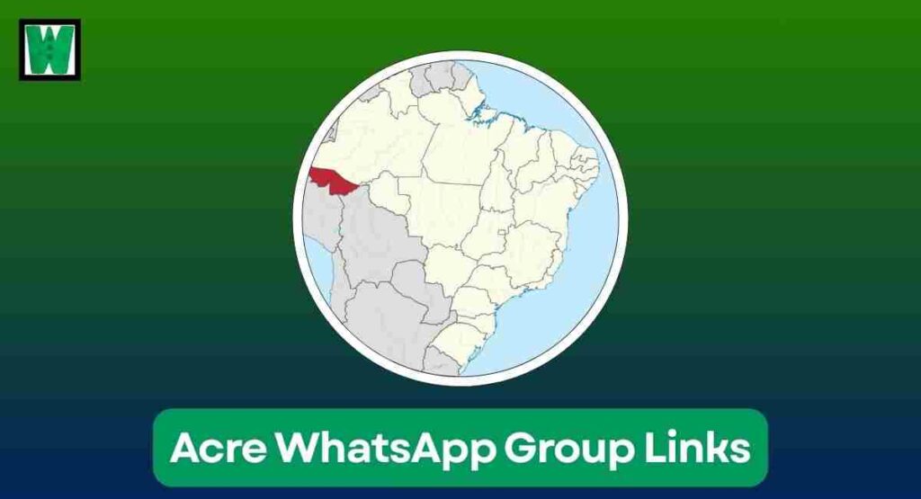 Acre WhatsApp Group Links