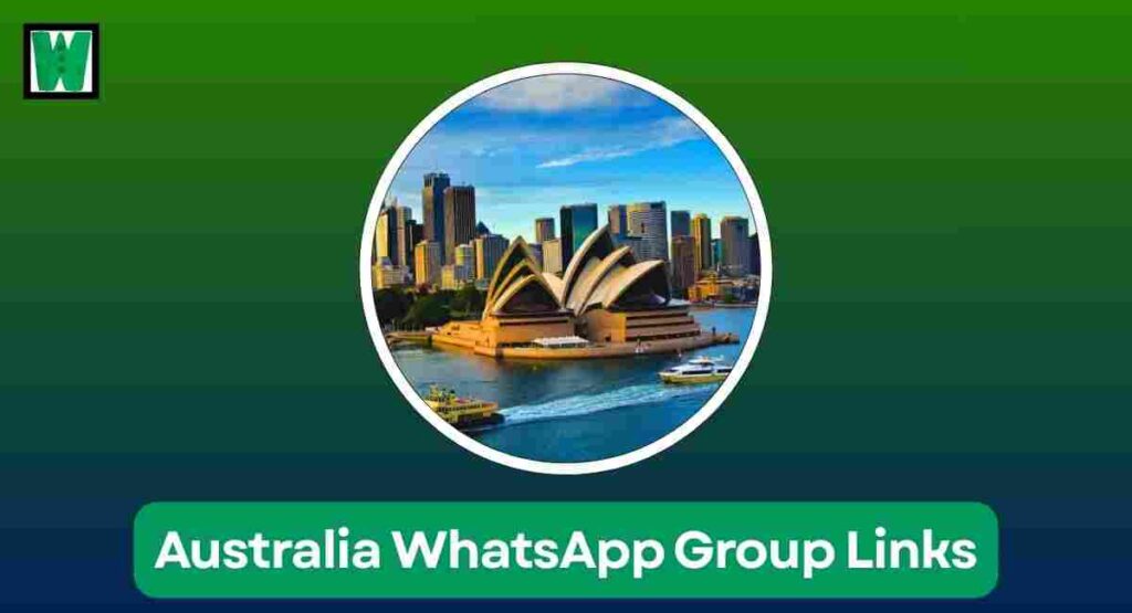 Australia WhatsApp Group Links