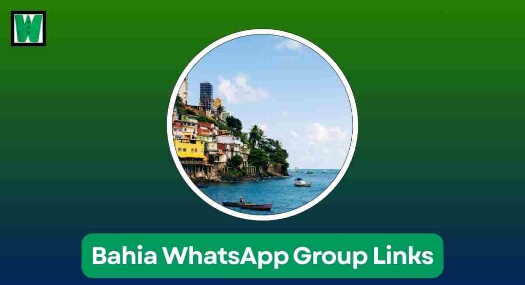 Bahia WhatsApp Group Links