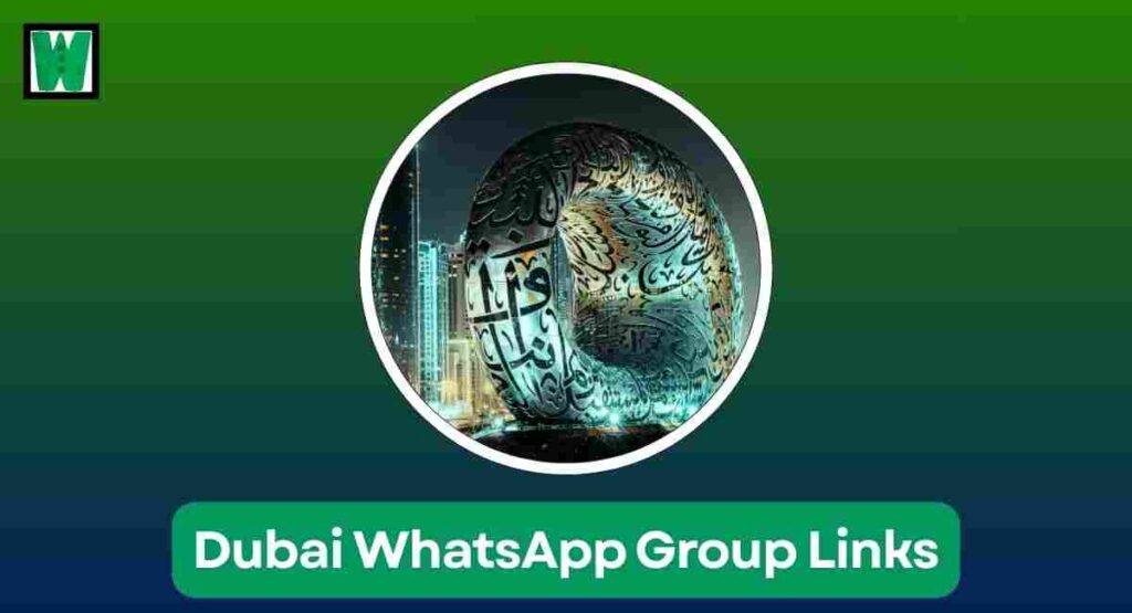 Dubai WhatsApp Group Links