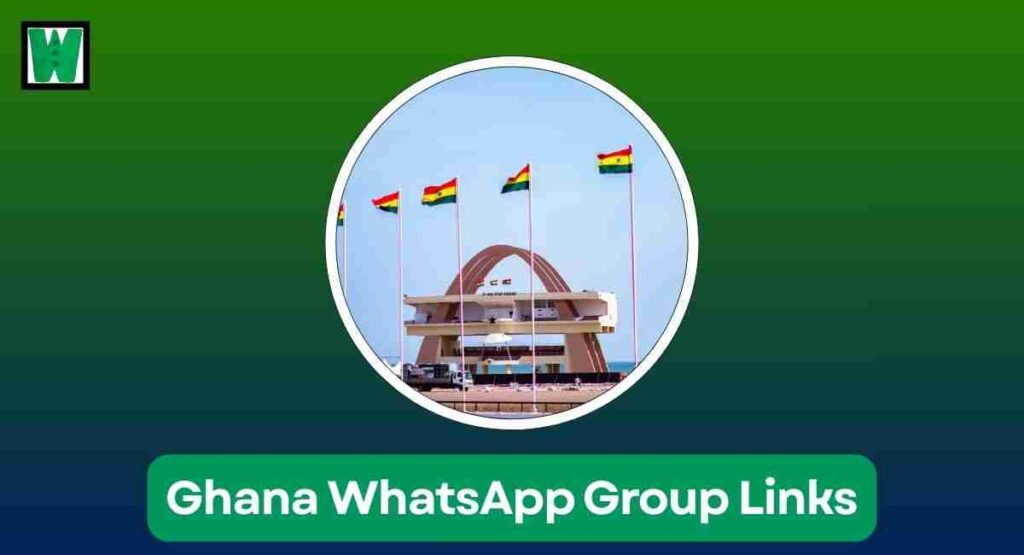Ghana WhatsApp Group Links
