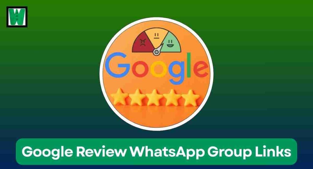 Google Review WhatsApp Group Links