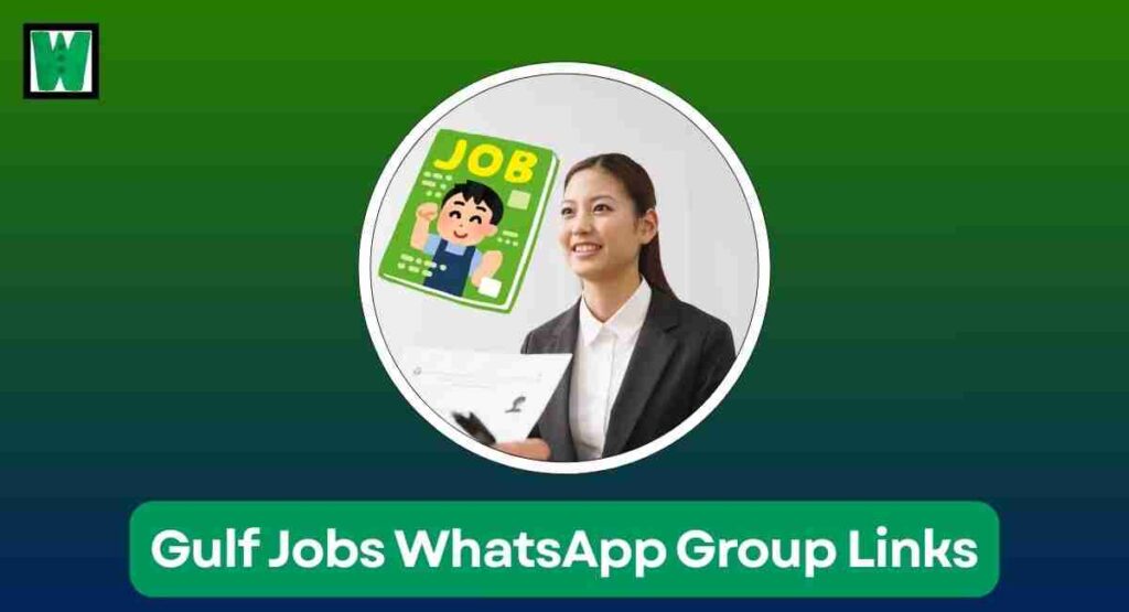 Gulf Jobs WhatsApp Group Links